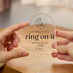 Personalised Engagement Heart Acrylic Plaque – He Finally Put a Ring on It Gift