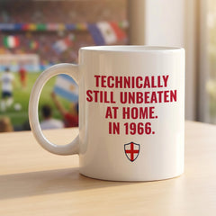 England Supporter Mug – Technically Still Unbeaten at Home, Funny Fan Gift