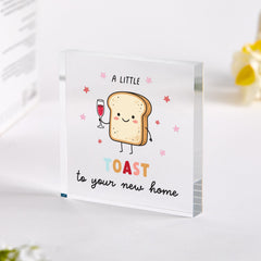 Funny New Home Acrylic Plaque – Housewarming Gift – A Little Toast to Your New Home Keepsake