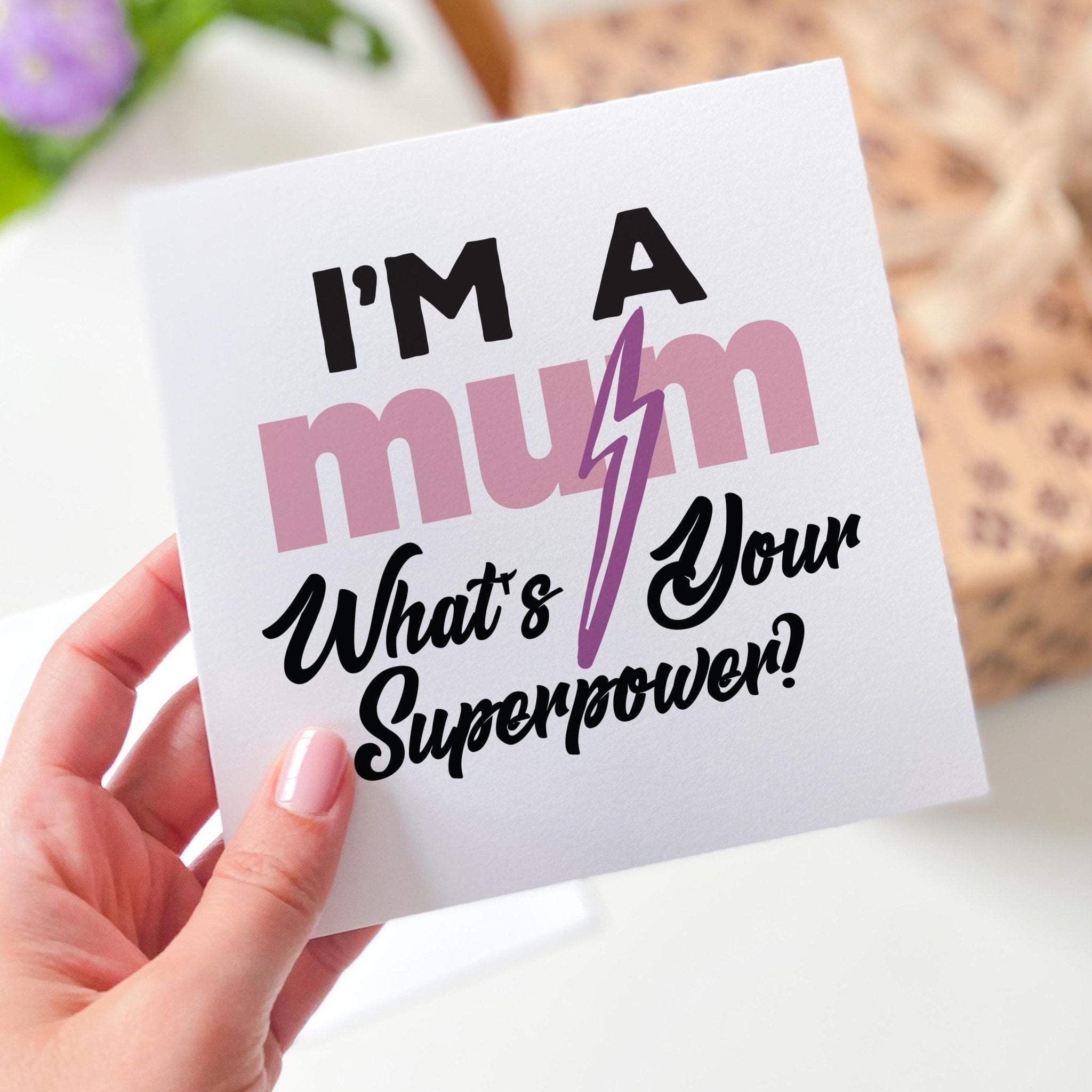 I'm a Mum What's Your Superpower Funny Mother's Day Card Mum Birthday Card Supermum Gift Cute Card for Mummy Mother's Day Gift