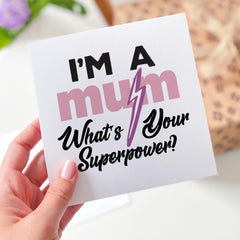 I'm a Mum What's Your Superpower Funny Mother's Day Card Mum Birthday Card Supermum Gift Cute Card for Mummy Mother's Day Gift