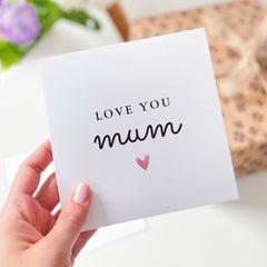 Love You Mum Card Simple Elegant Mother's Day Birthday Gift Card Heartfelt Appreciation Keepsake for Mummy Mum's Birthday Card Thank You Mum