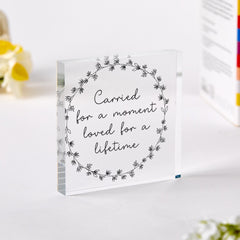 Miscarriage Memorial Acrylic Plaque Carried a Moment Loved for a Lifetime Baby Loss Sympathy Gift Thoughtful Keepsake for Grieving Parents