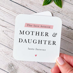 Mother and Daughter Coaster Gift Quote Keepsake Sentimental Present for Mum or Daughter Birthday Christmas Mother's Day Keepsake