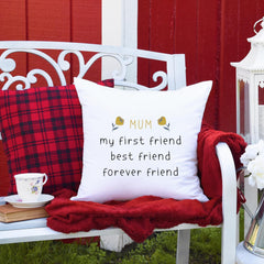 Mum cushion Gift for mum Christmas Mother's Day Mum's Birthday Gift Custom gift mummy My first friend best friend forever friend