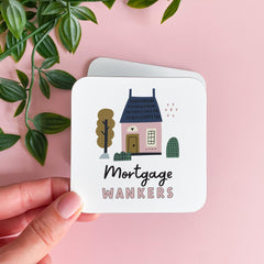 New Home Coaster Mortgage Wankers New House Gift for Friends family House Warming Keepsake New Place Congratulations Housewarming Present