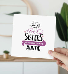 Only The Best Sisters Gets Promoted To Auntie Greeting Cards New Auntie Gift Card Pregnancy Announcement Auntie Reveal Auntie To Be
