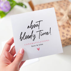 Personalised About Bloody Time Funny Congrats Card Engagement Card Wedding Card Best Friend Engaged Congratulations On Your Engagement Gift