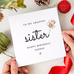 Personalised Birthday Card for Sister To My Amazing Sister Elegant Minimal Design with Balloons Thoughtful Card for Her Special Day
