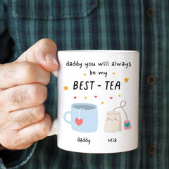 Personalised Daddy Best - Tea Mug – Cute Father’s Day, Birthday or Christmas Present for Dad – Funny Tea Pun Gift from Son or Daughter
