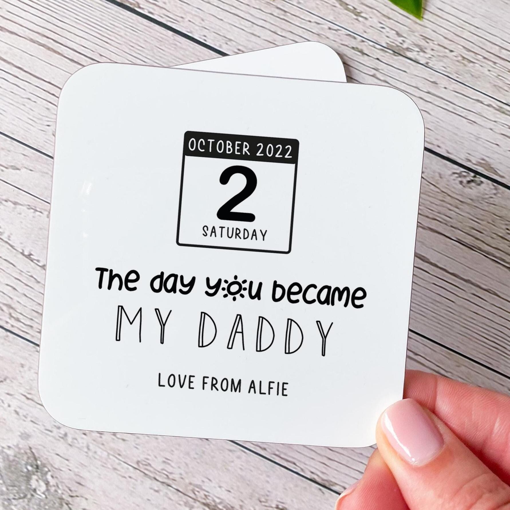 Personalised The Day You Became My Daddy Coaster Custom Calendar Date Gift from Child Keepsake for Father's Day or Birthday