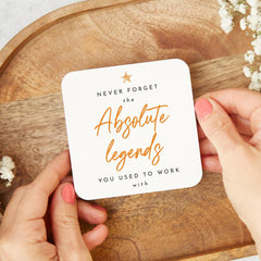 Retirement Gift for Her Him Work Leaving Coaster Never Forget the Absolute Legends You Worked with Farewell Office Present Friend Colleague