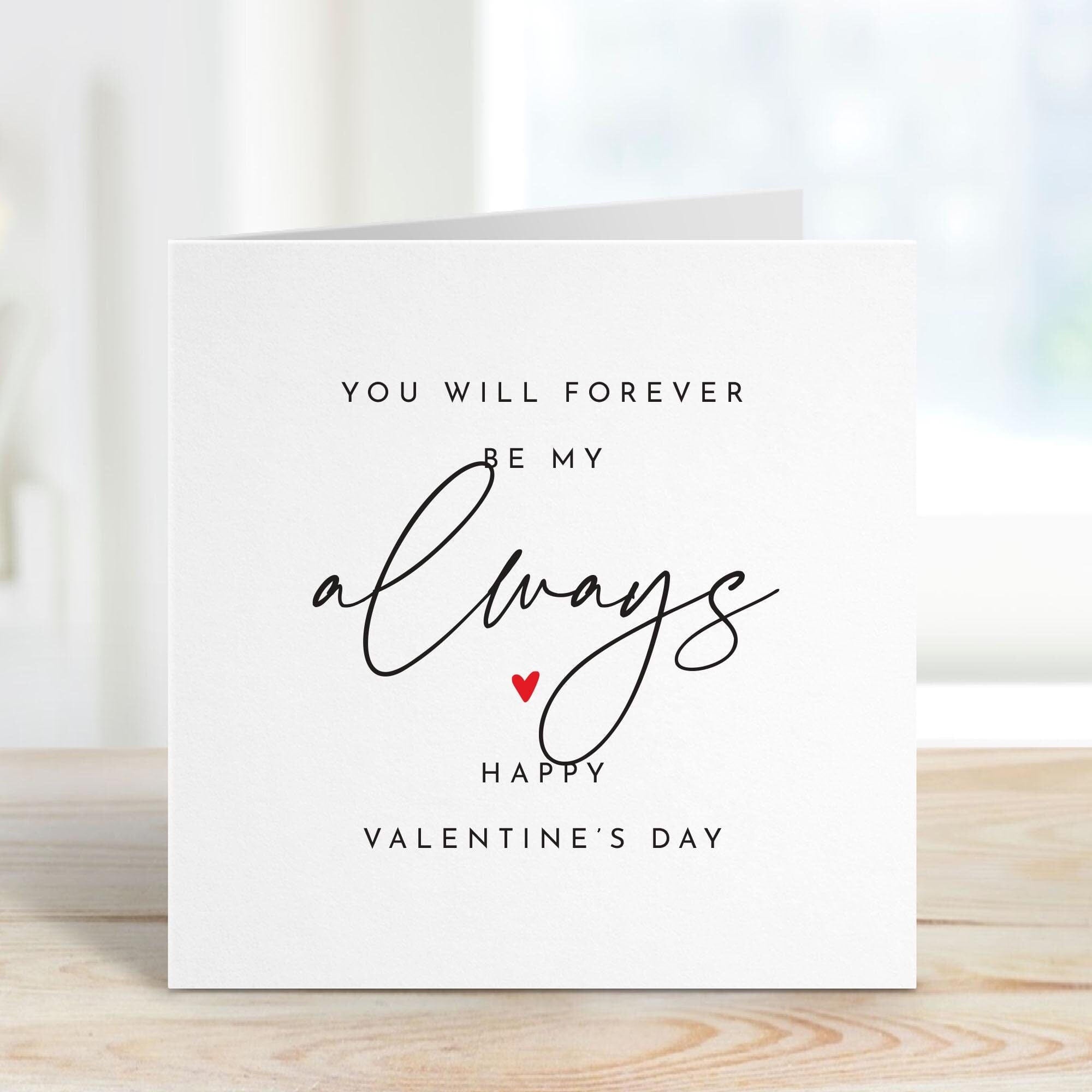 Romantic Valentine's Day Card You Will Forever Be My Always Love Card for Wife Husband Girlfriend Boyfriend Partner