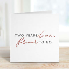 Second Anniversary Card For Husband Wife Two Years Down Forever To Go Girlfriend Boyfriend 2Nd 3Rd 4Th 5Th 10Th 20Th 30Th 40Th 50Th Wedding