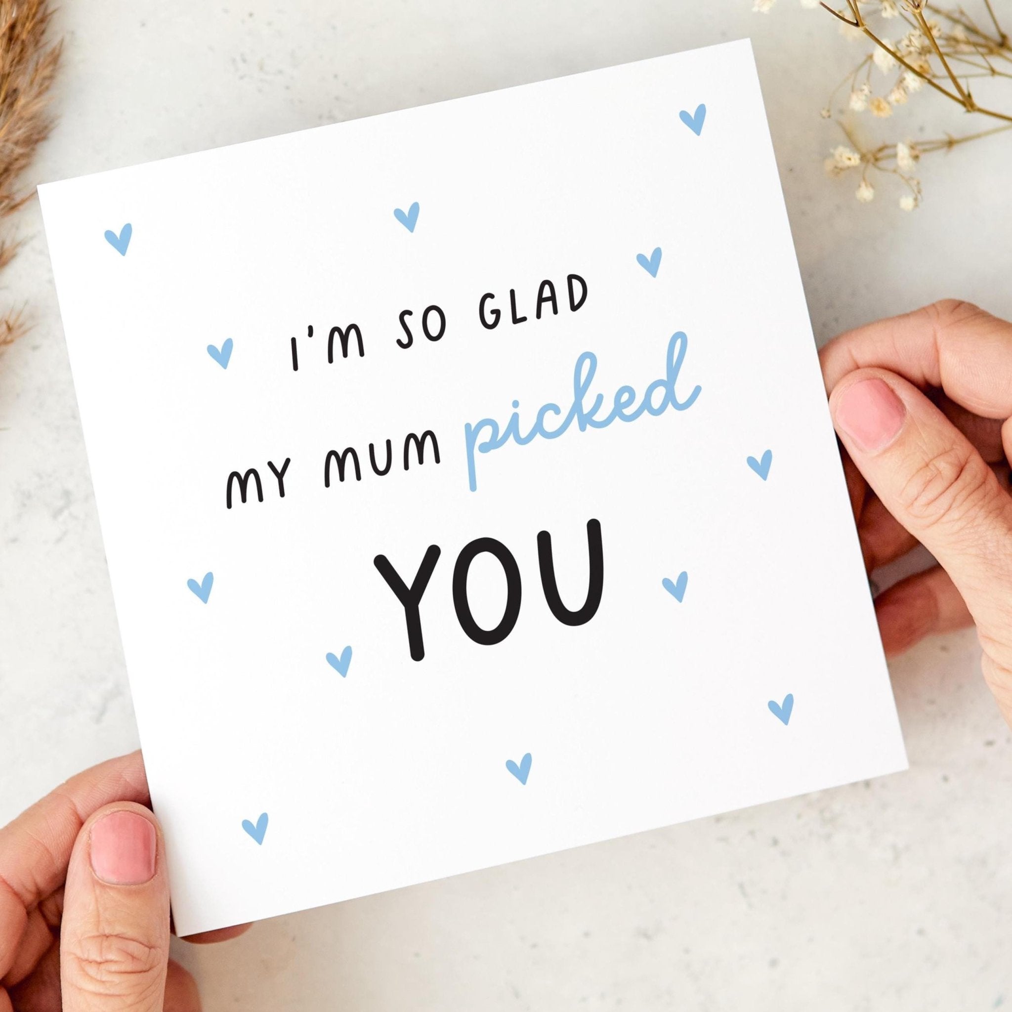 Stepdad Card I Am So Glad My Mum Picked You Perfect for Father's Day Birthday or Christmas Thoughtful Bonus Dad Keepsake