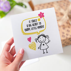Teacher Thank You Card It Takes a Big Heart to Shape Little Minds End of Term Gift Girl Student Design Appreciation Card Handmade
