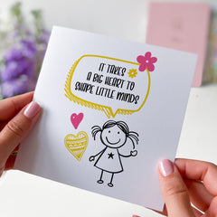 Teacher Thank You Card It Takes a Big Heart to Shape Little Minds End of Term Gift Girl Student Design Appreciation Card Handmade