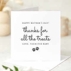 Thanks for All the Treats Card | Funny Mother's Day & Birthday Card from Your Fur Baby | Pet Mum Appreciation Gift