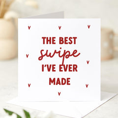 The Best Swipe I've Ever Made Valentine's Day Card Funny Online Dating Card for Him Her Anniversary Birthday Boyfriend Girlfriend Fiancee