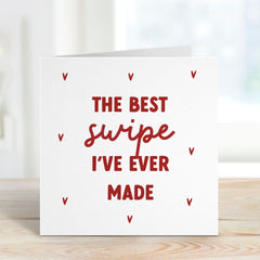 The Best Swipe I've Ever Made Valentine's Day Card Funny Online Dating Card for Him Her Anniversary Birthday Boyfriend Girlfriend Fiancee
