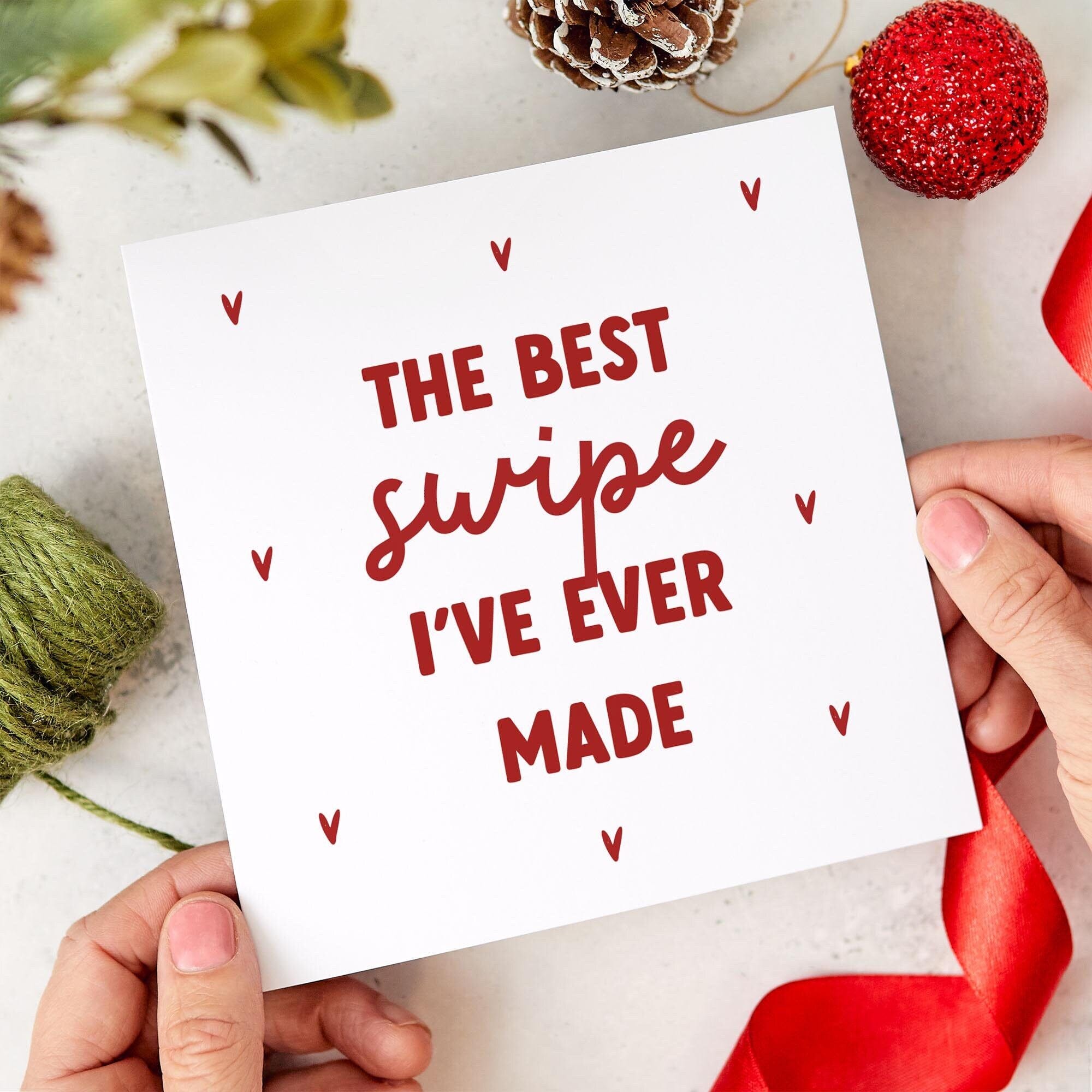 The Best Swipe I've Ever Made Valentine's Day Card Funny Online Dating Card for Him Her Anniversary Birthday Boyfriend Girlfriend Fiancee
