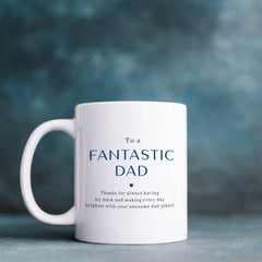 To a fantastic dad mug, Father's Day, Gift for new dad, Daughter/Son gift, Christmas, Keepsake - Pomchick