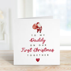 To My Daddy On Our First Christmas Together Card New Dad 1St Xmas Gift Card With Santa Claus Design For Dada Daddy To The Best Dad