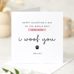Valentine's Day Card for Dog Mum I Woof You Personalised Dog Name Cute Funny Pet Lover Gift Best Dog Owner Mummy Card for Her