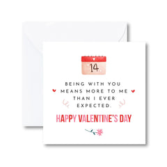 Valentine's Day Card For Her Him Boyfriend Girlfriend Husband Wife Being With You Means More To Me Than I Ever Expected Romantic Gift Card