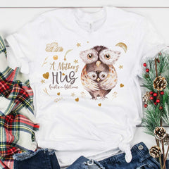 A mothers hug lasts a lifetime t-shirt, Mother's Day gift, New Mum T-shirt