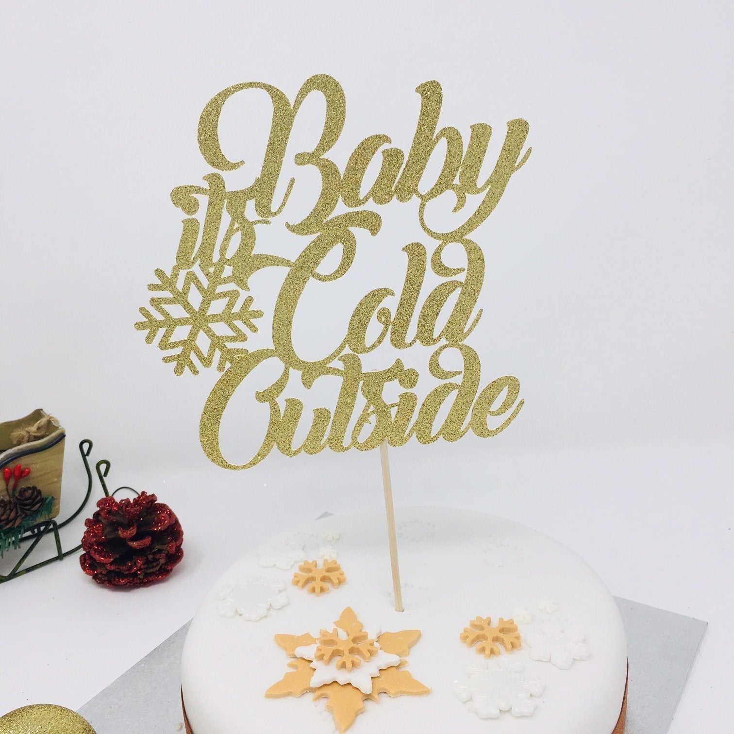 Baby it's Cold Outside Cake Topper with Snowflake