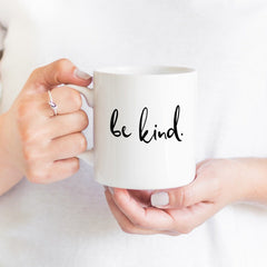 Be kind mug, Positivity - Kindness - Anti - Bullying gift, Vegan gift