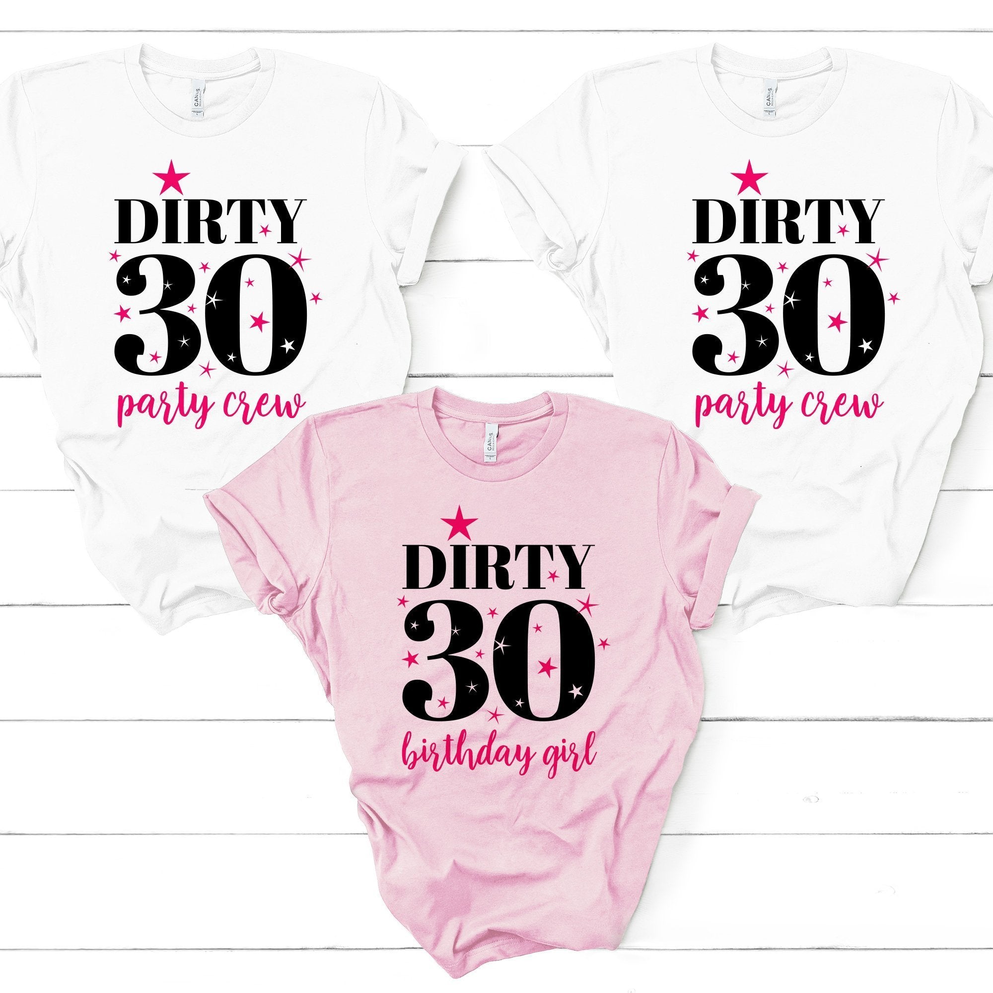 Dirty 30 Birthday Girl And Party Crew T-Shirt Unisex Sizes 30Th Birthday T Shirt