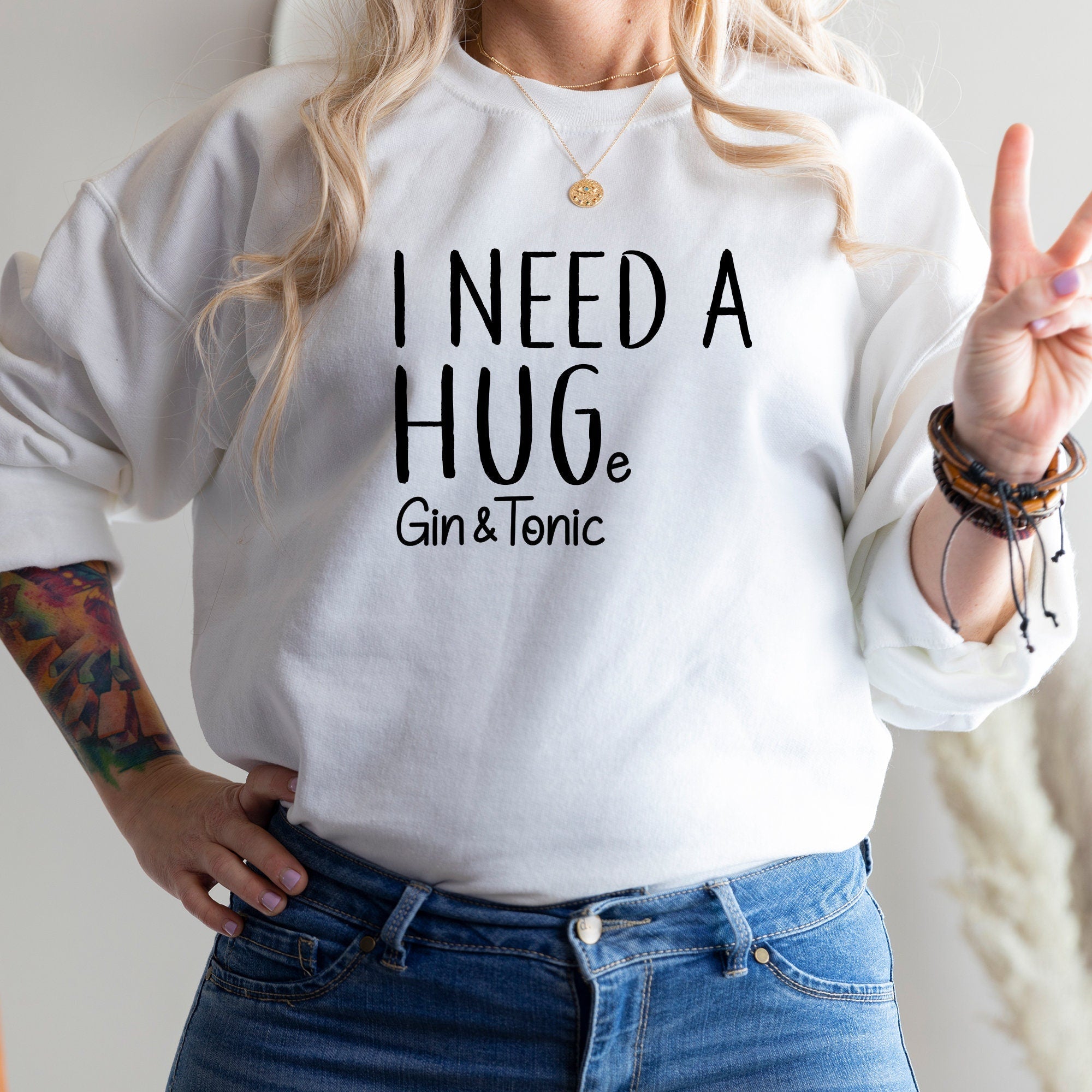 Funny Gin Sweatshirt, Gift For Her, Women Trendy Jumper, I Need A Hug E Gin And Tonic Sweat