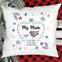 Gift For Mum, My Mum Cushion, Mother'S Day Present, My First Friend My Best Friend My Forever Pillow