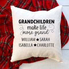 Grandchildren Make Life More Grand Cushion With Grandkids' Names