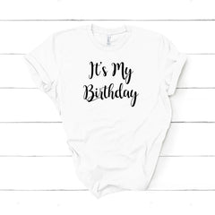 It'S My Birthday T-Shirt Unisex Sizes /Suitable All Ages Birthday Girl Tee