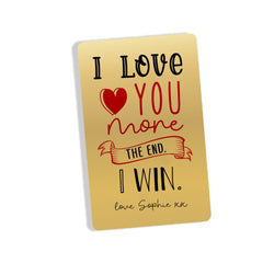 Personalised Metal Wallet Card I love you more The End I Win Valentine's Day Anniversary Birthday Gift