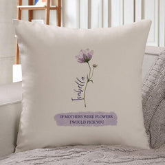 Personalised mum cushion with children names, If mothers were flowers, Personalised Mother's Day gift