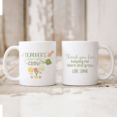 Personalised teacher mug, Teachers plant seeds that grow forever