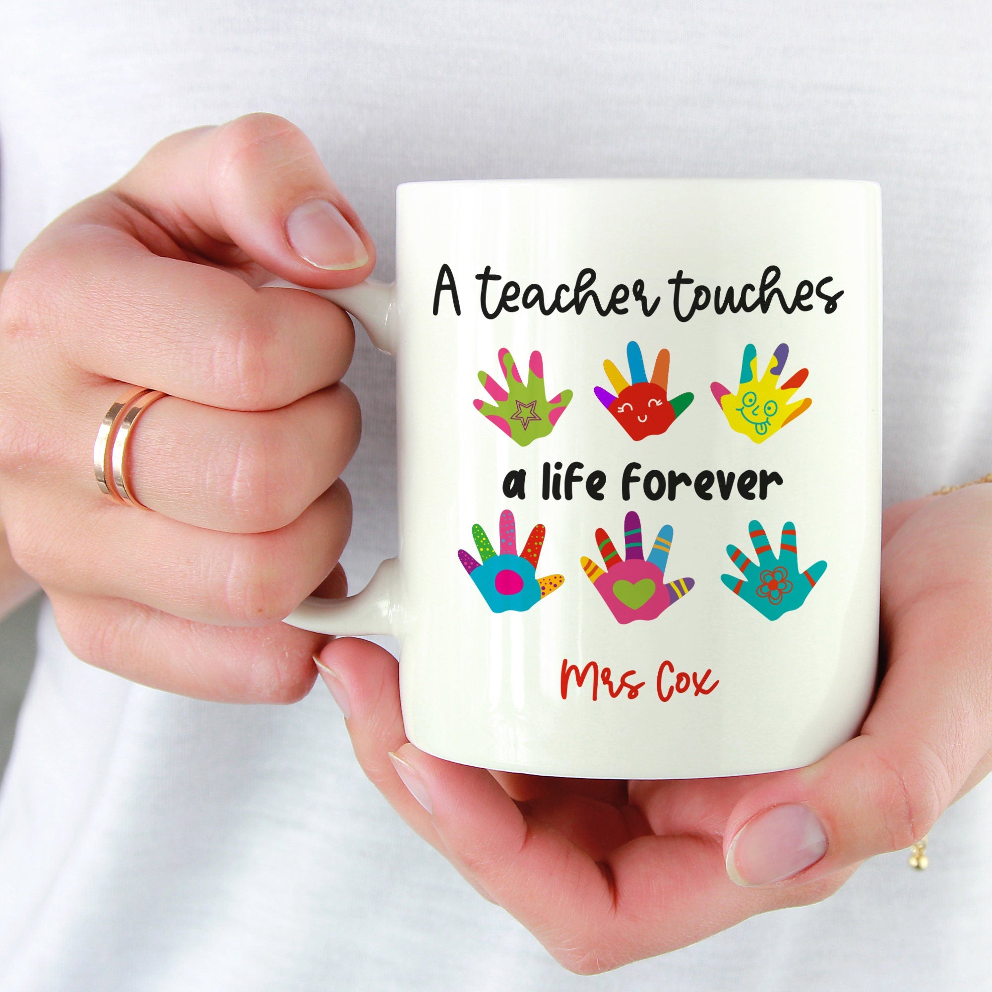 Personalised Teacher Mug With Children's Hands, A Teacher Touches A Life Forever