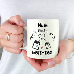 Personalised you'll always be my best - tea mug Tea lover gift for mum dad friend