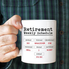 Retirement Gift, Retirement Weekly Schedule Mug, Funny Retirement Gift For Him Or Her