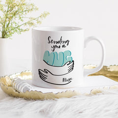 Sending you a hug mug, Personalised hug mug, Birthday gift for her or him