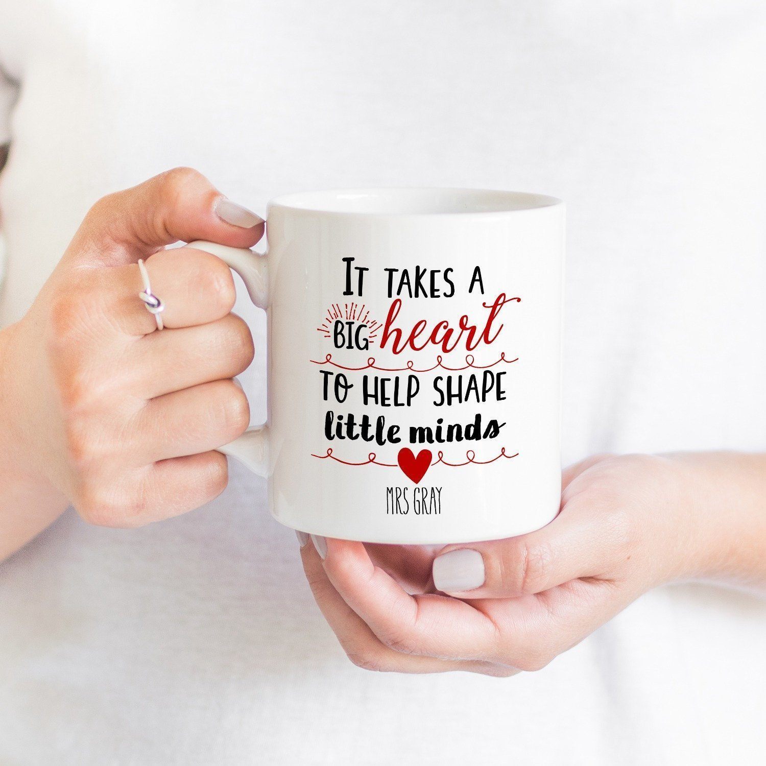 Teacher Mug, Personalised Teacher Thank You Gift, It Takes A Big Heart To Help Shape Little Minds