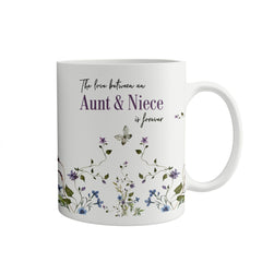 The love between an aunt and niece is forever mug, Floral gift for mum, Mother's Day