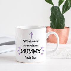 This is what an awesome mummy looks like mug, Mother's Day gift, Christmas gift