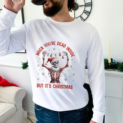 When You'Re Dead Inside But It'S Christmas Jumper, Funny Xmas Sweatshirt, Unisex Matching Jumper