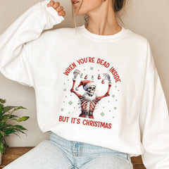 When You'Re Dead Inside But It'S Christmas Jumper, Funny Xmas Sweatshirt, Unisex Matching Jumper