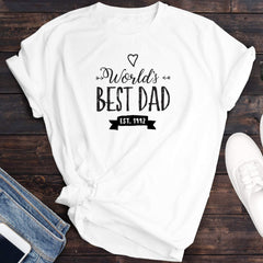 World'S Best Dad T-Shirt With Est. Date, Father's Day Gift, Gift For Daddy